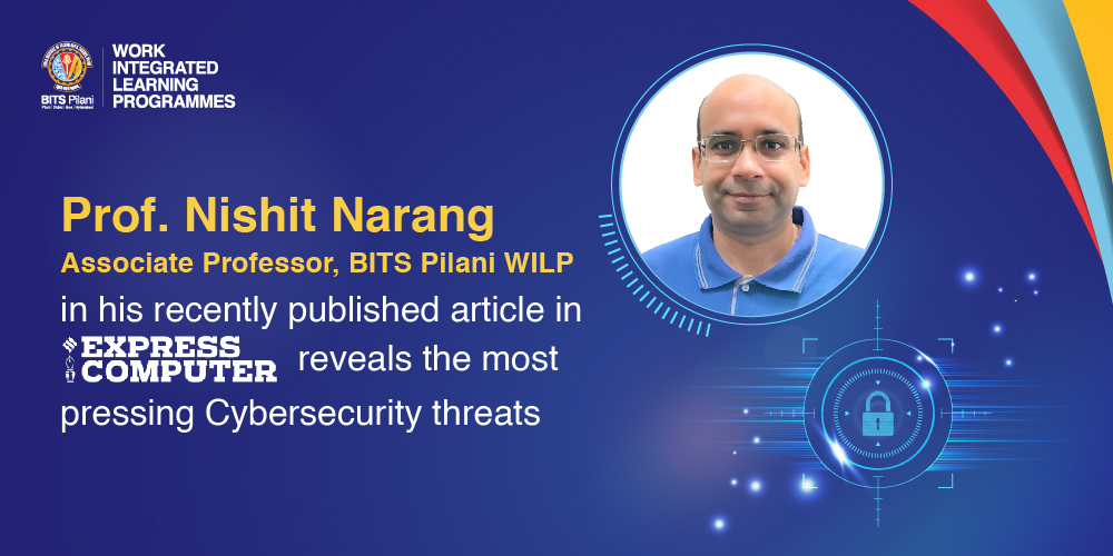 The Most Pressing Cybersecurity Threats in Ever-evolving Internet Landscape — How can Organisations and Working Professionals Address them?